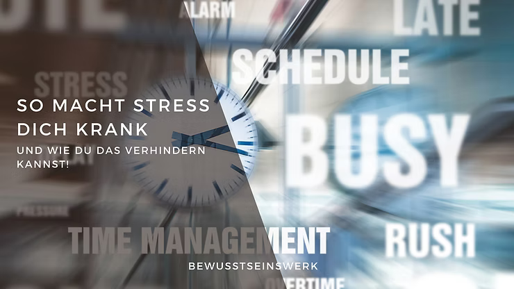 So macht Stress dich krank